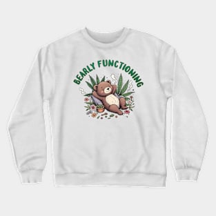 Bearly Functioning Crewneck Sweatshirt